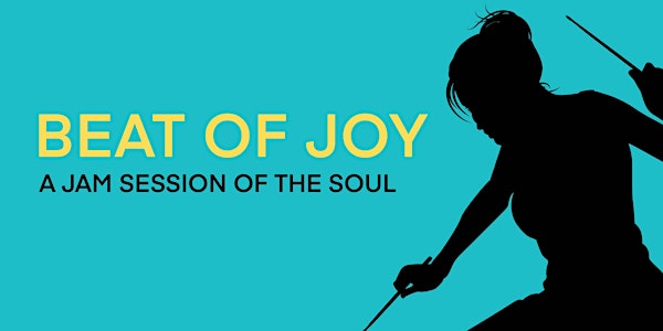 Beat of Joy: a Jam Session of the Soul