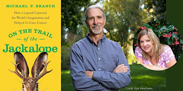 Michael Branch -- "On the Trail of the Jackalope," with Karen Auvinen