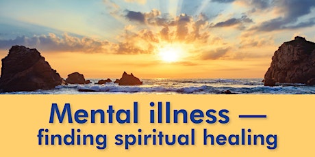 Mental illness---finding spiritual healing tickets