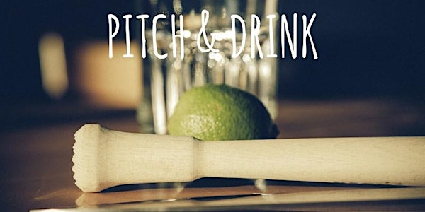 Pitch & Drink