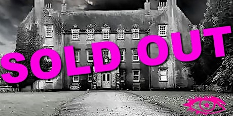 SOLD OUT Bannockburn House Stirling , Scotland Ghost Hunt Paranormal Eye UK tickets