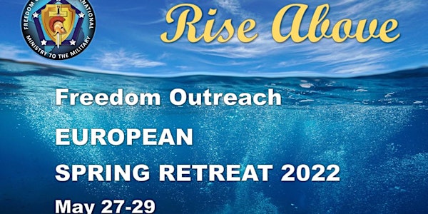 Freedom Outreach MTTM - European Spring Retreat 2022