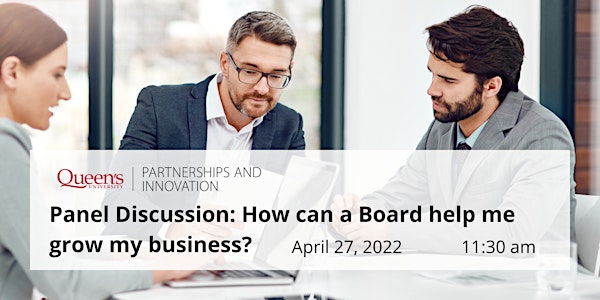 CEO perspective - How can a Board help me grow my business?