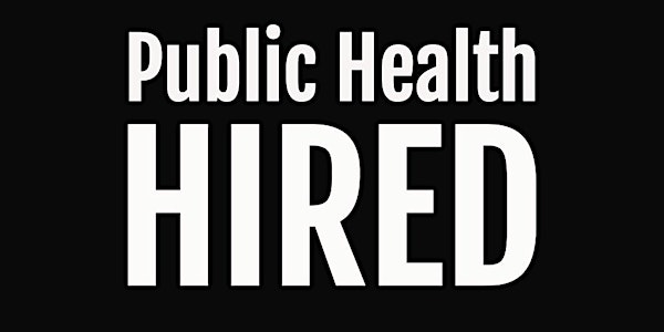 HIRED Mentorship: Public Health Career Development and Guidance