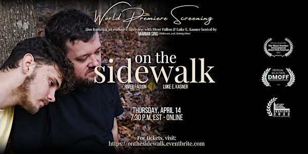 On the Sidewalk - Film Premiere & Exclusive Interview