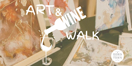 Wine and Art Walk - Spring 2022 primary image