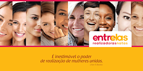 Imagem principal do evento Lançamento do Grupo de Mulheres ENTRE ELAS - REALIZADORAS NATAS