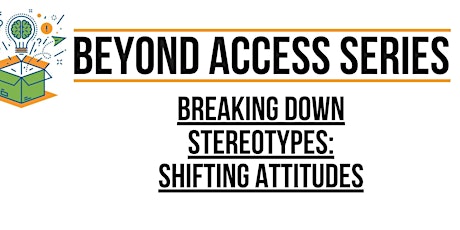 Breaking Down Stereotypes: Shifting Attitudes