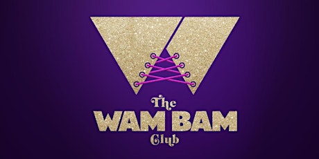 Wam Bam Xmas Show @ The Playboy Club - Fri, 2nd Dec 2016 primary image