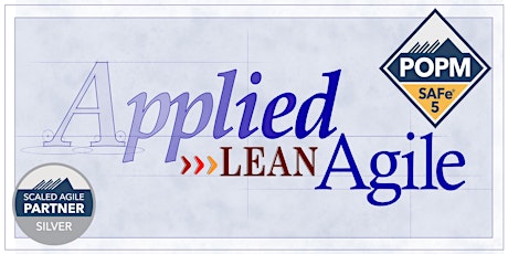 SAFe® PO/PM 5.1 ONLINE Oct 22-23.  By the 4 SPCs of Applied Lean Agile tickets