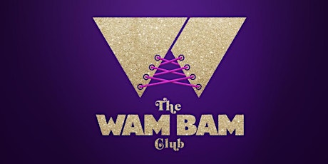 Wam Bam Xmas Show @ The Playboy Club - Sat, 17th Dec 2016 primary image