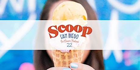 4th Annual Scoop San Diego Ice Cream Festival tickets
