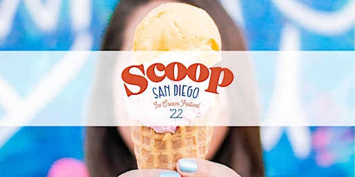 4th Annual Scoop San Diego Ice Cream Festival