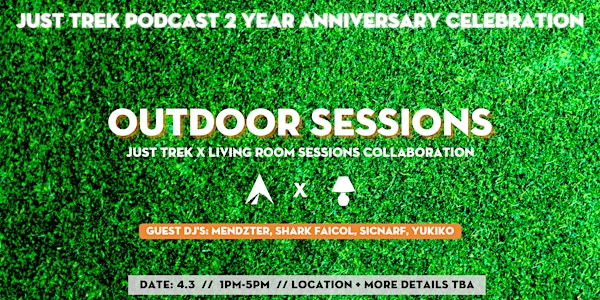 OUTDOOR SESSIONS // Just Trek Podcast 2 Yr Anniversary