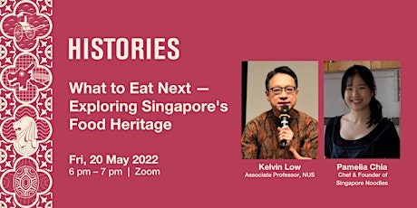 Histories: What to Eat Next – Exploring Singapore’s Food Heritage tickets