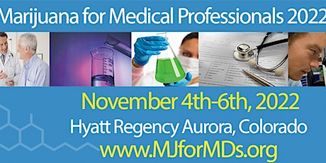 MJ for MDs IV - Marijuana for Medical Professionals Conference 2022 tickets