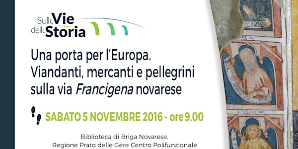 Una porta per l'Europa. Viandanti, mercanti e pellegrini sulla via Francige...
