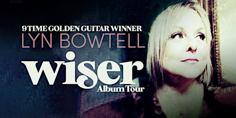 Lyn Bowtell - Wiser Tour with special guest Kelly Brouhaha