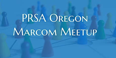 PRSA Oregon Marcom Meetup