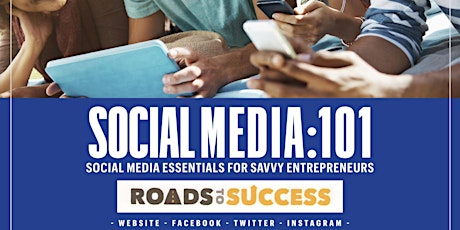 Social Media: 101 - Social Media Essentials For Savvy Entrepreneurs primary image