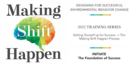 Making Shift Happen Process - INITIATE: The Foundations of Success tickets