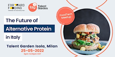 [Milan FoodTech Meetup] The Future of Alternative Protein in Italy biglietti