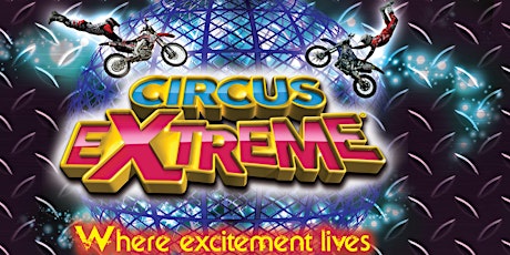 Circus Extreme - Aberdeen tickets