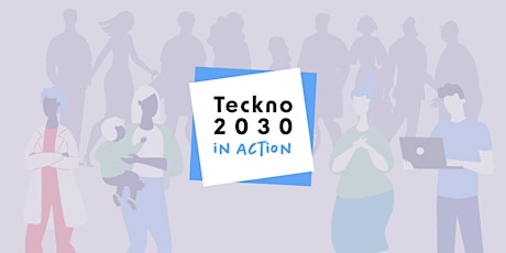 Primaire afbeelding van Teckno2030 in Action - #1