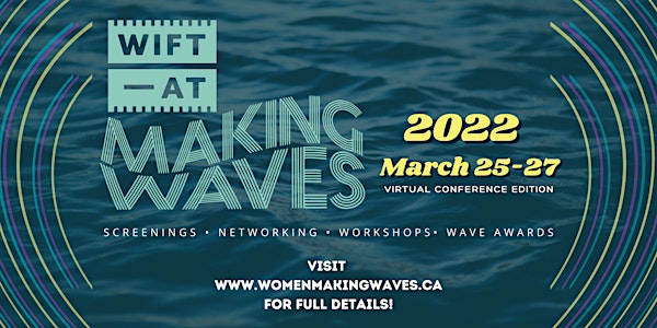 2022 WIFT-AT Making Waves Conference