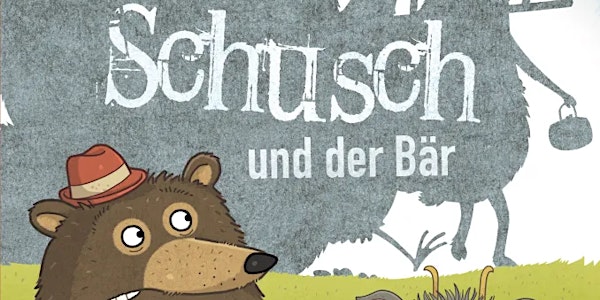 „Der Schusch und der Bär“ – Eine Geschichte vom Reichtum