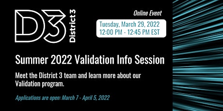 District 3 Summer 2022 Validation Info Session primary image