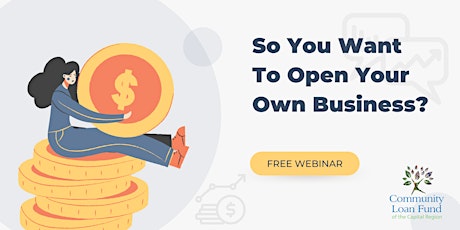 Business Basics 1: So You Want to Open Your Own Business? tickets