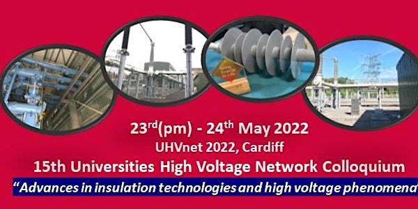 UHVnet 2022: Advances in Insulation Technologies and High Voltage Phenomena