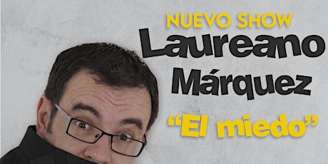 Laureano Márquez "El Miedo"