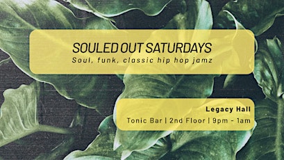 Souled Out Saturdays tickets