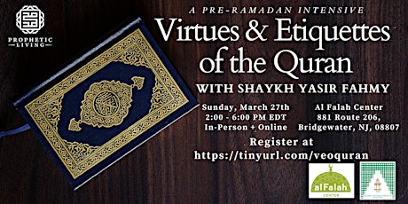 Pre-Ramadan Intensive: Virtues & Etiquettes of Quran primary image