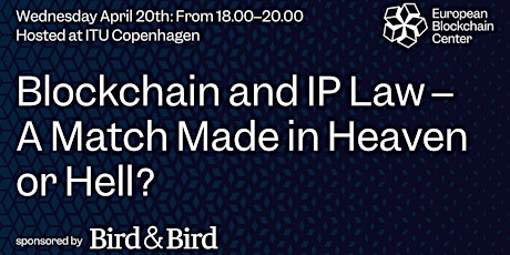 Blockchain and IP Law –  A Match Made in Heaven or Hell?