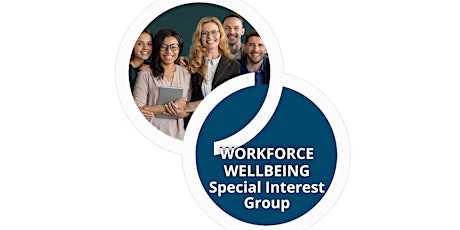 IHSCM Workforce Wellbeing Special Interest Group Meeting tickets