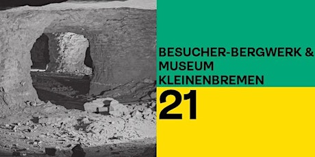 21 | Besucher-Bergwerk & Museum Kleinenbremen Tickets