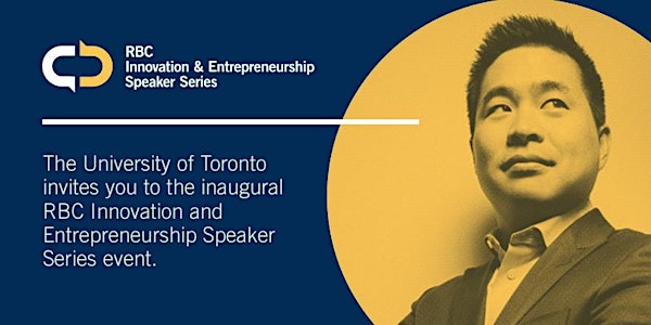 RBC Innovation and Entrepreneurship Speaker Series at University of Toronto
