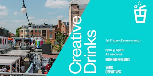 Immagine principale di Creative Drinks: York Creatives Monthly Social - All Welcome! 