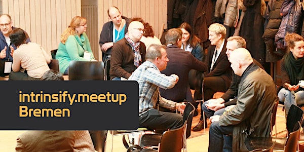 intrinsify.meetup Bremen
