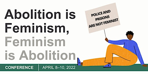 Abolition is Feminism, Feminism is Abolition: Abolition Feminism in Action primary image