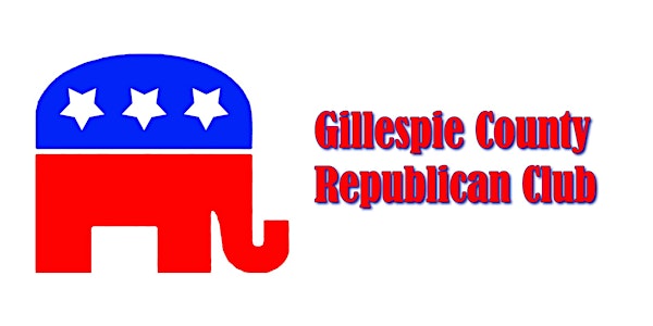 Gillespie County Republican Club Quarterly Dinner