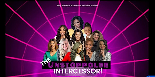 The Unstoppable Intercessor Virtual Conference