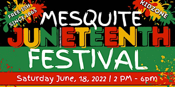 Mesquite Annual Juneteenth Festival & Celebration