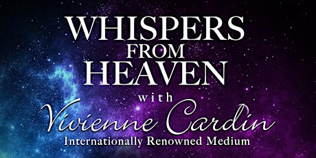 Whispers from Heaven with Vivienne Cardin