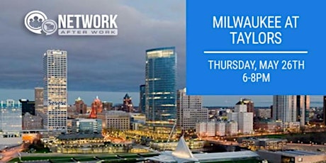 Network After Work Milwaukee at Taylors tickets