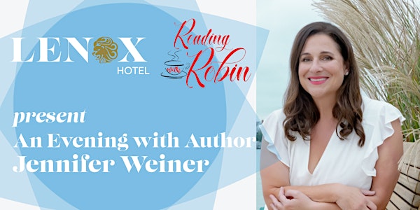 An Evening with  NY Times Bestselling Author Jennifer Weiner