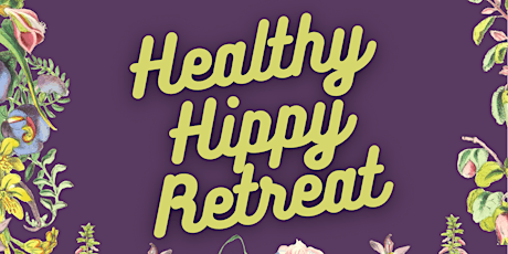 Healthy Hippy Wellness Retreat (1 day) tickets